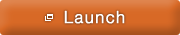 Launch